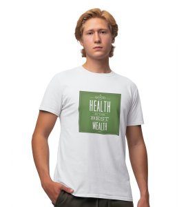 Health Is Wealth  White Round Neck Cotton Half Sleeved Men's T-Shirt with Printed Graphics