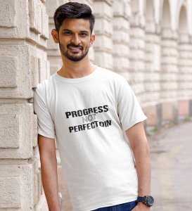 Progress Not Perfection White Round Neck Cotton Half Sleeved Men's T-Shirt with Printed Graphics
