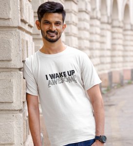 Wake Up Awesome White Round Neck Cotton Half Sleeved Men's T-Shirt with Printed Graphics