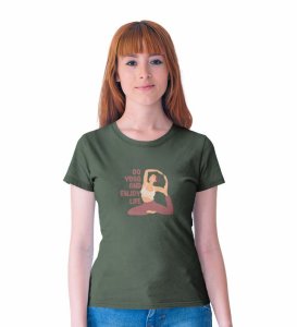 Stretch Into Happiness Green Round Neck Cotton Half Sleeved Women T-Shirt with Printed Graphics