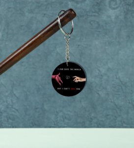 I Can Save World But Not You Quote Printed Round Keychain Pack of 2