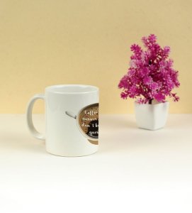 Answer is Coffee Question Who Knows Printed Coffee Mug 250ml