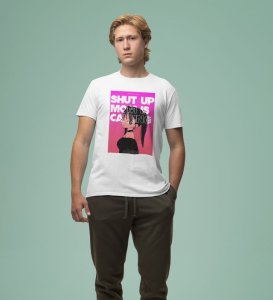 Dramatic Pause: Shut Up Mom's On The Line Graphic Printed White T-Shirt