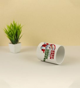 Keep Calm and Sip Happiness with Santa Printed Coffee Mug 250ml